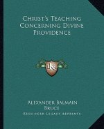 Christ's Teaching Concerning Divine Providence