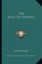 The Jesus Of History