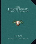 The Interpretations of Scientific Psychology