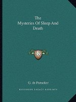 The Mysteries Of Sleep And Death