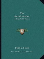 The Sacred Number: Its Origin and Applications