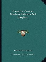 Smuggling Poisoned Goods and Mothers and Daughters