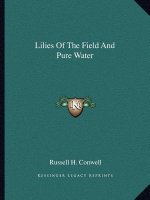 Lilies of the Field and Pure Water