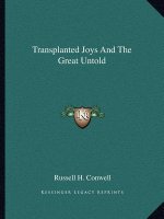 Transplanted Joys and the Great Untold