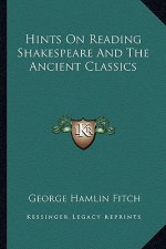 Hints on Reading Shakespeare and the Ancient Classics