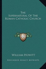 The Supernatural of the Roman Catholic Church