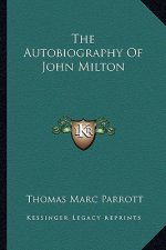 The Autobiography of John Milton