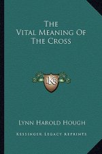 The Vital Meaning of the Cross