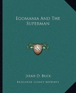 Egomania and the Superman