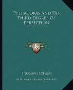Pythagoras and His Third Degree of Perfection