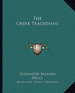 The Greek Tragedians