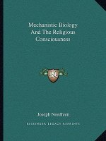 Mechanistic Biology and the Religious Consciousness