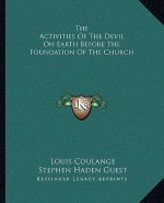 The Activities of the Devil on Earth Before the Foundation of the Church