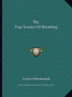 The Yogi Science of Breathing