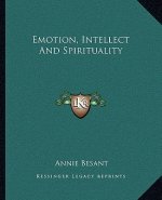 Emotion, Intellect and Spirituality