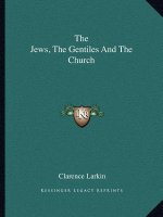The Jews, the Gentiles and the Church