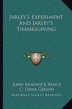 Jarley's Experiment and Jarley's Thanksgiving
