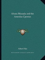 Ahura Mazada and the Amesha-Cpentas