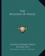 The Religion of Magic