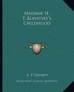 Madame H. P. Blavatsky's Childhood