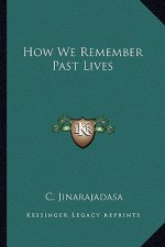 How We Remember Past Lives