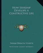How Seership Develops a Constructive Life