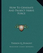 How to Generate and Project Nerve Force
