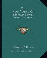 The Man-Yoshu or Myriad Leaves: Japan's Oldest Poetry