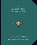 The Babylonian Creation Epic
