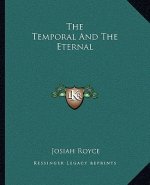 The Temporal and the Eternal