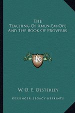The Teaching of Amen-Em-Ope and the Book of Proverbs