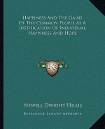 Happiness and the Gains of the Common People as a Justification of Individual Happiness and Hope
