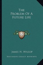 The Problem of a Future Life