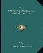 The Nature of Inspiration and Revelation