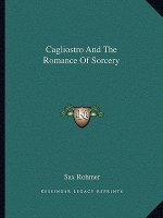 Cagliostro and the Romance of Sorcery