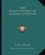The Human Interest of Sanskrit Literature