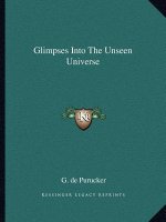Glimpses Into the Unseen Universe
