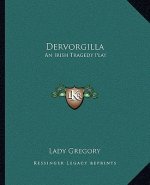 Dervorgilla: An Irish Tragedy Play