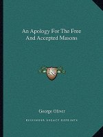 An Apology for the Free and Accepted Masons