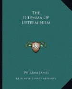The Dilemma of Determinism