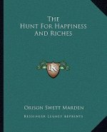 The Hunt for Happiness and Riches