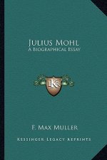 Julius Mohl: A Biographical Essay