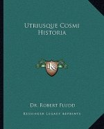 Utriusque Cosmi Historia