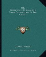 The Seven Souls of Man and Their Culmination in the Christ