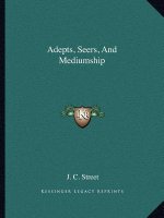 Adepts, Seers, and Mediumship