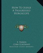 How to Judge a Progressed Horoscope