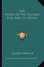 The Order of the Eastern Star and Its Ritual