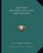 Egyptian Resurrection and Immortality