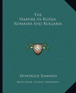 The Vampire in Russia, Romania and Bulgaria