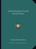 On the Religious Use of Various Stones
